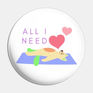 All I need is love yoga and a cat to spend my day Pin