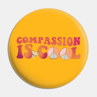 Compassion is Cool Pin