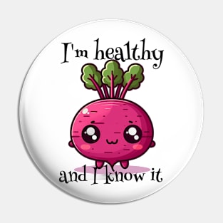 Funny Kawaii Beetroot I'M Healthy And I Know It Pin