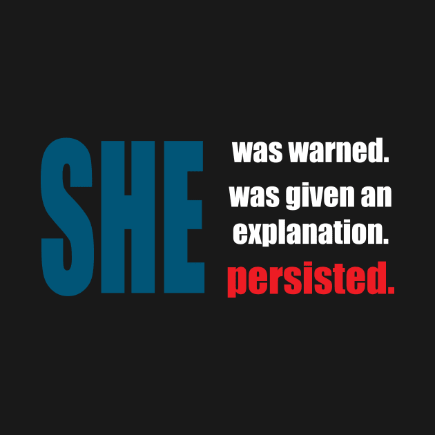 Nevertheless, she persisted. by welikestuff