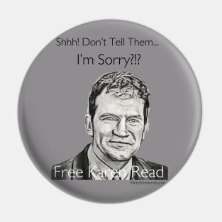 Shhh! Don't Tell Them I'm Sorry? Pin