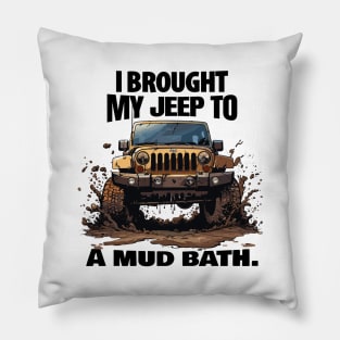 Mud it out! Pillow