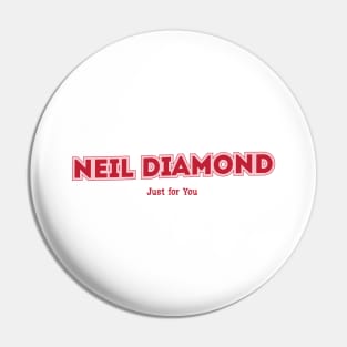 Neil Diamond, Just for You Pin