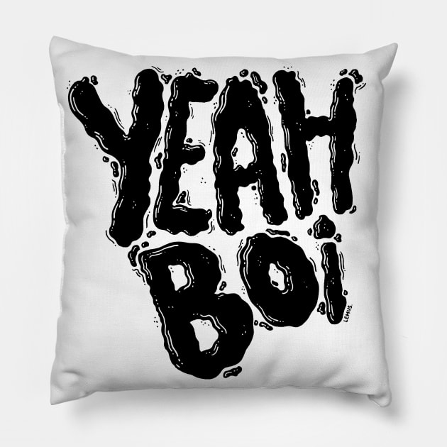 Yeah Boi Pillow by christinelemus