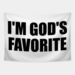 I'm god's favorite - Confident Quote Tapestry