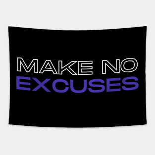 Make No Excuses Tapestry