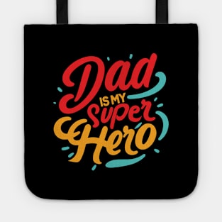 My Dad is my super Hero Typography Tshirt Design Tote