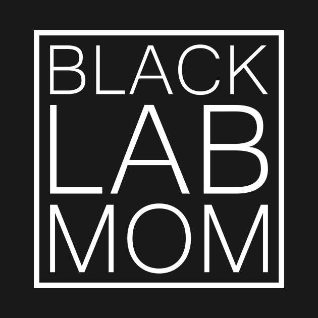 Black Labrador Mom by Labrador Store