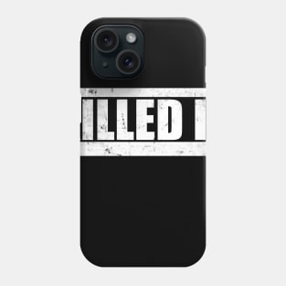 The Challenge MTV - You Killed It Phone Case