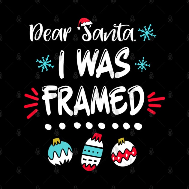 Dear Santa I Was Framed Christmas Pajama Men Women by Mitsue Kersting