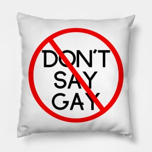 Stop Don't Say Gay - Stop Don't Say Gay Bill - Gay Rights Pillow