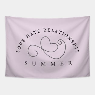 I love Summer but I hate summer Tapestry