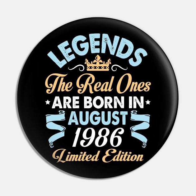 Legends The Real Ones Are Born In August 1976 Happy Birthday 44 Years Old Limited Edition Pin by bakhanh123