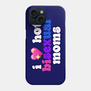 I 💖 hot bisexual moms - I love hot moms Phone Case