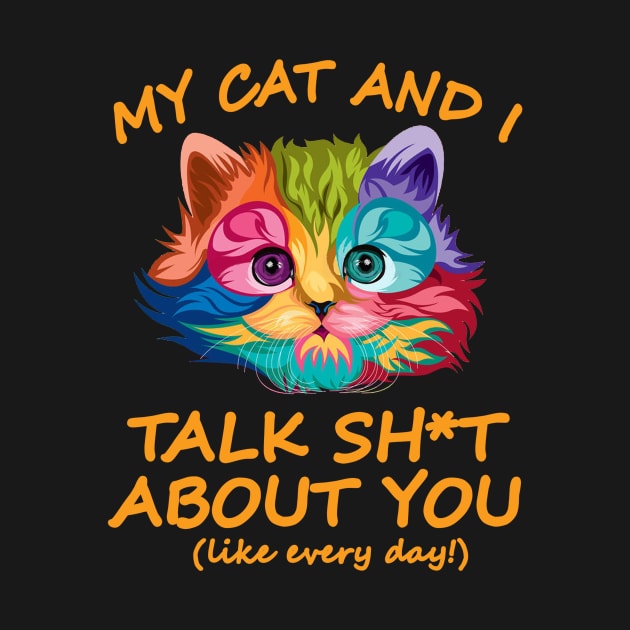 My Cat And I Talk About You by tiranntrmoyet