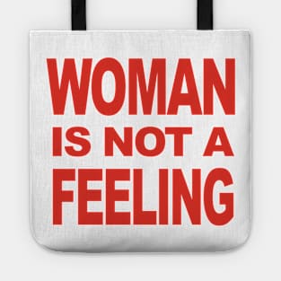 WOMAN IS NOT A FEELING Tote