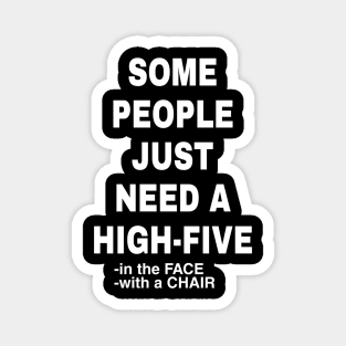 HIGH FIVE IN THE FACE DESIGNED MERCH Magnet