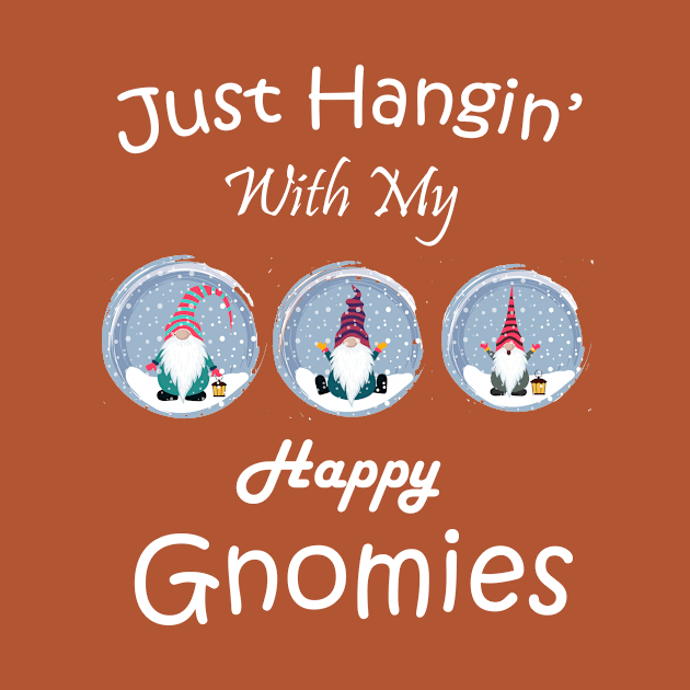 Just Hanging With My Happy Gnomies Gnome Christmas Party T-Shirt by tshirtQ8