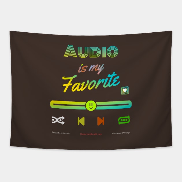 My Favorite is audio Tapestry by vectorhelowpal