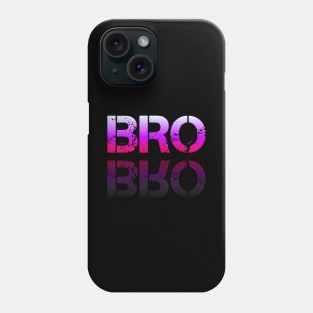 Bro - Graphic Typography - Funny Humor Sarcastic Slang Saying - Pink Gradient Phone Case