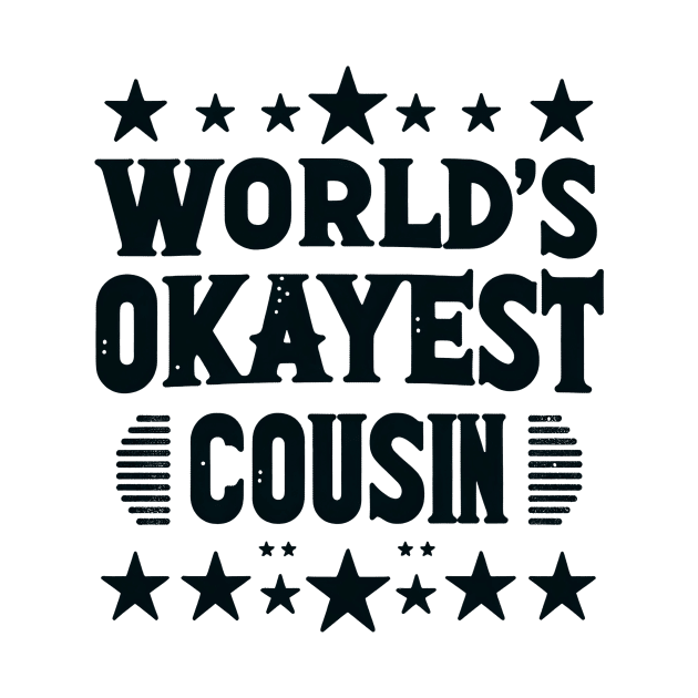 World's Okayest Cousin Rating by EternalEntity