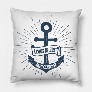 Nautical lettering: Love is my anchor Pillow