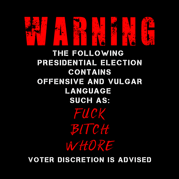 Warning, Presidential Election 2020 by Mishka