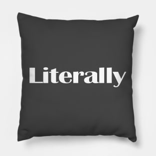 literally Pillow