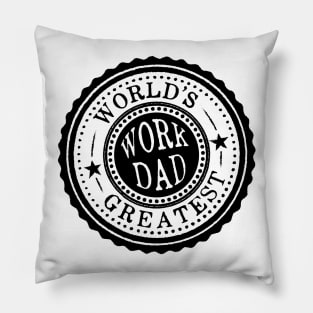 World's Greatest Work Dad Pillow