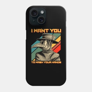 I Want You To Wash Your Hands Funny Plague Doctor Phone Case