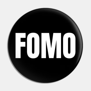 FOMO - Fear Of Missing Out White on Black T-shirt Pin