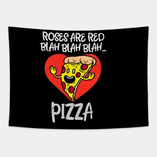 Roses Are Red Blah Pizza Funny Valentine Day Food Lover Tapestry
