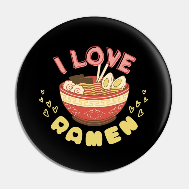 I Love Ramen! Pin by Random Prints