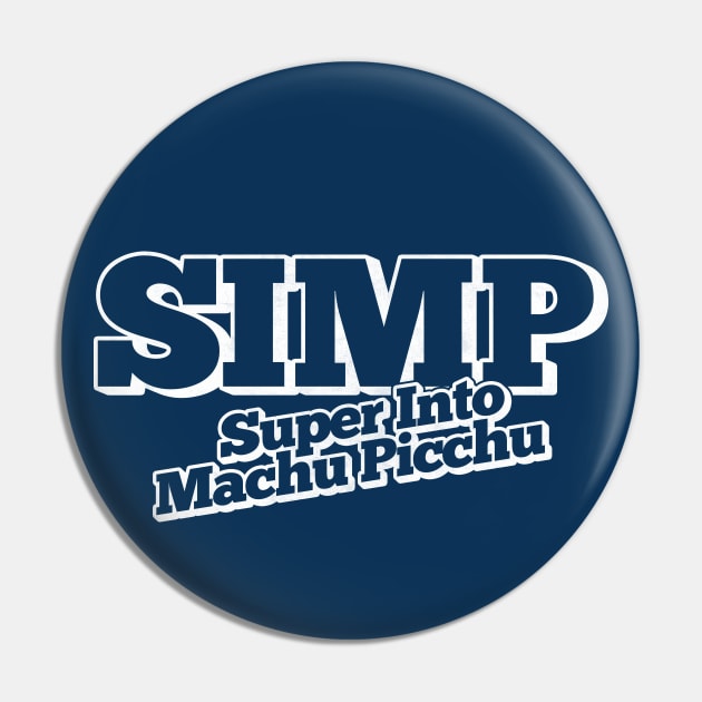 SIMP - Super Into Machu Picchu Pin by DankFutura