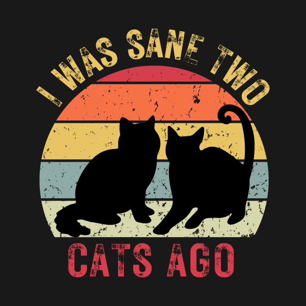 I was sane two cats ago by Weekendfun22