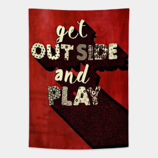 GET OUTSIDE AND PLAY Tapestry