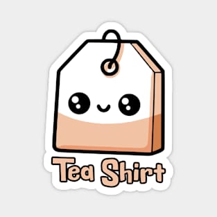 Tea Shirt! Cute Tea Bag Pun Magnet