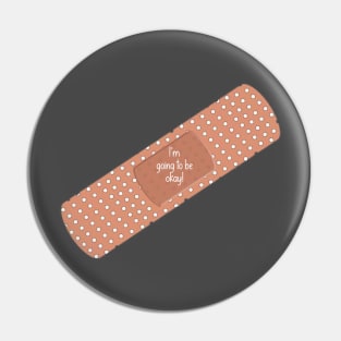 I'm going to be okay! Pin