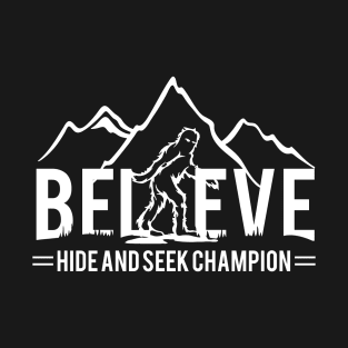 Bigfoot Believe Unisex T-Shirt, Funny Sasquatch Shirt,Funny Bigfoot Tees, Bigfoot Sasquatch T Shirt, Bigfoot gift shirt, Bigfoot gifts, Yeti T-Shirt