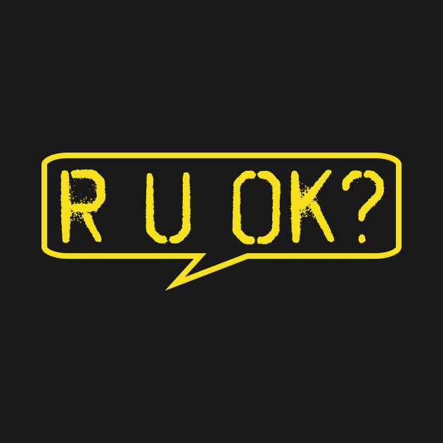 R U OK? A conversation could change a life! by VellArt