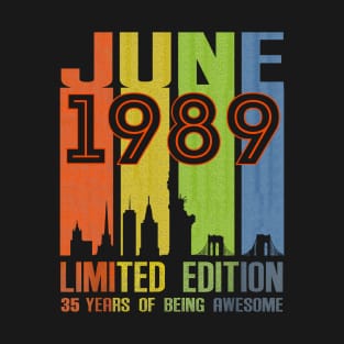 June 1989 35 Years Of Being Awesome Limited Edition T-Shirt