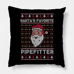 Santa's Favorite Pipefitter // Funny Ugly Christmas Sweater // Pipe Fitter Holiday Xmas Pillow