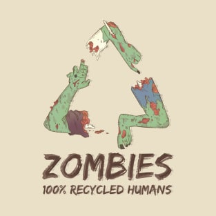 Zombies 100% Recycled Humans T-Shirt