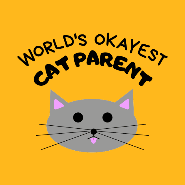 World's Okayest Cat Parent by elizabethtruedesigns