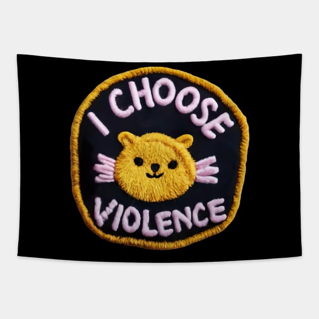 I choose violence Tapestry by Sobalvarro