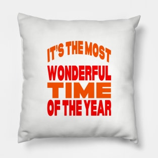 It's the most wonderful time of the year Pillow