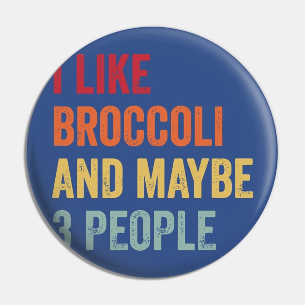 I Like Broccoli And Maybe 3 People 1 Pin by KaylinOralie