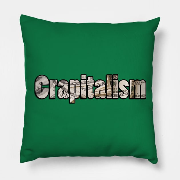 Crapitalism - Light - Double-sided Pillow by Subversive-Ware 