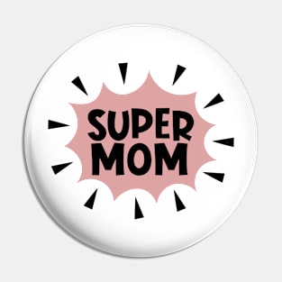 Super Mom Pin