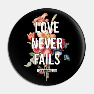 Love Never Fails Pin